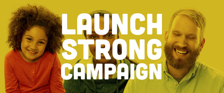 BSFL_blog_launchstrongcampaign_720x